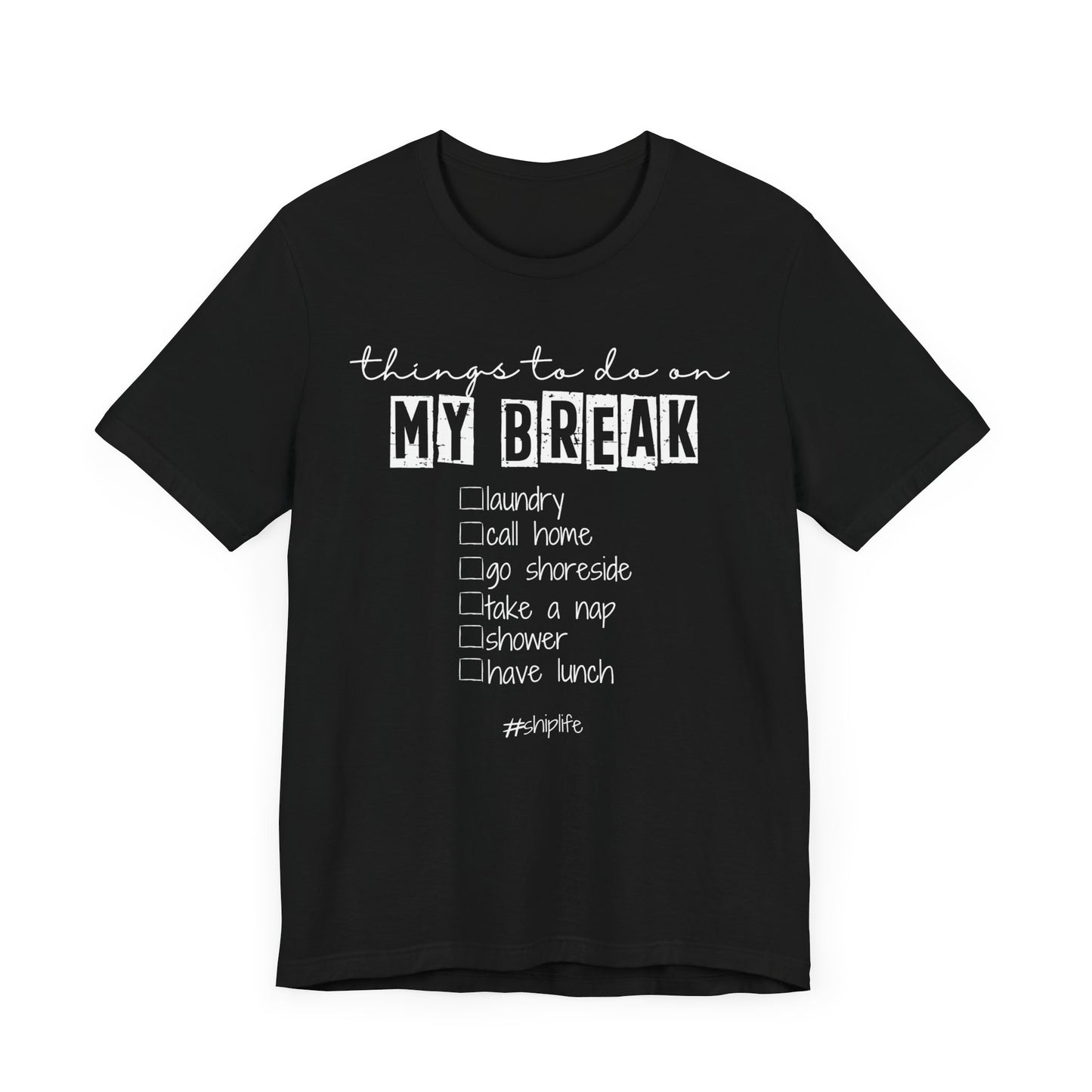 Things To Do On My Break T-Shirt
