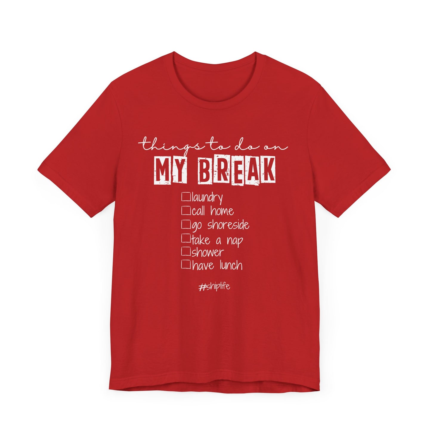 Things To Do On My Break T-Shirt