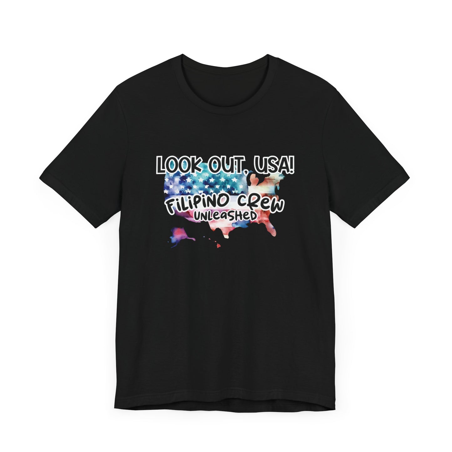 Look Out USA, Filipino Crew Unleashed T-Shirt