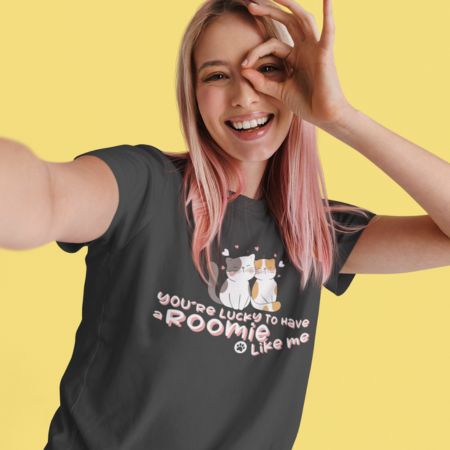 You’re Lucky To Have A Roomie Like Me T-Shirt