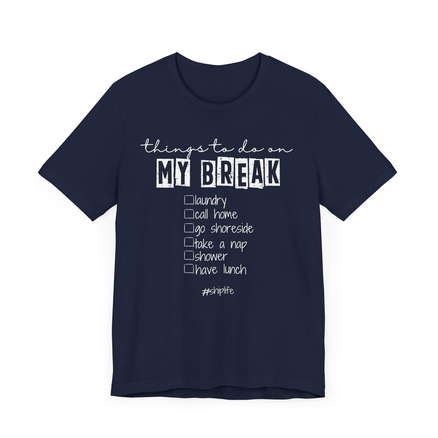 Things To Do On My Break T-Shirt