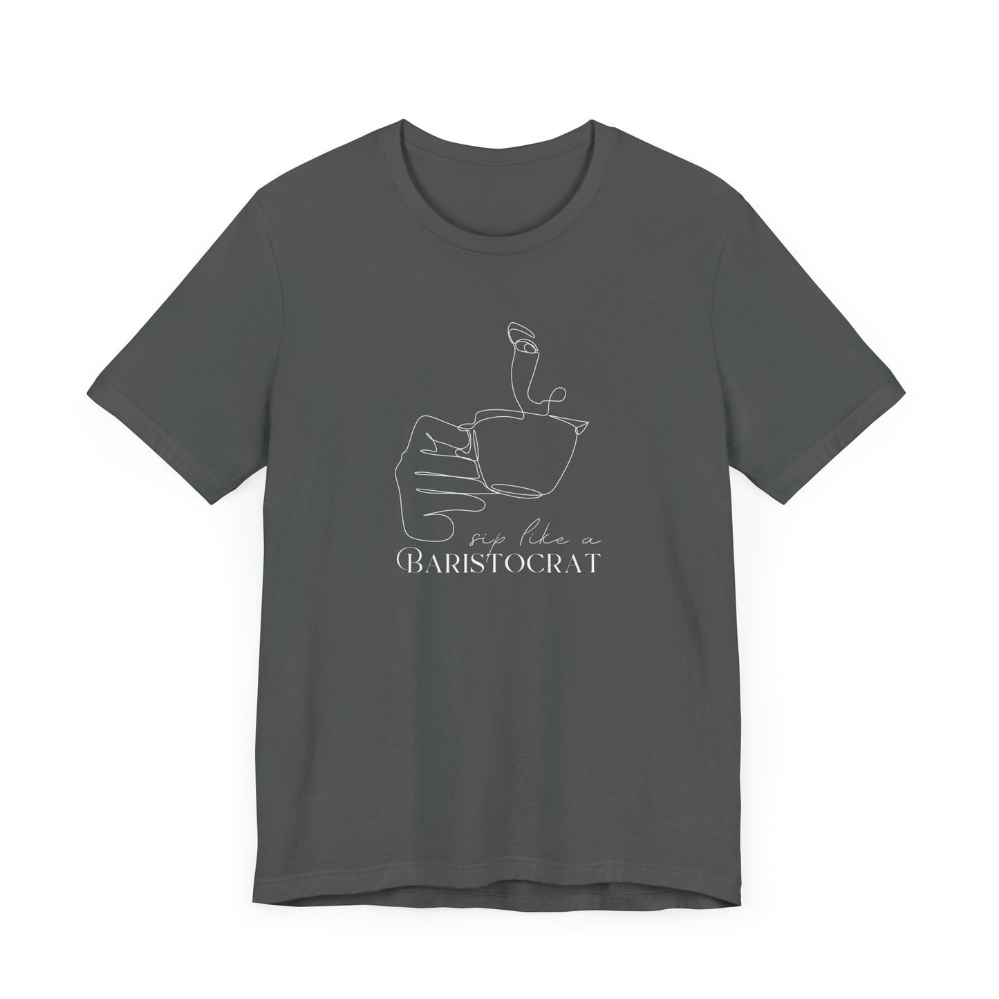 Sip Like A Baristocrat T-Shirt