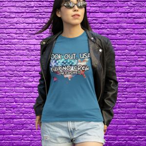 Look Out USA, Filipino Crew Unleashed T-Shirt
