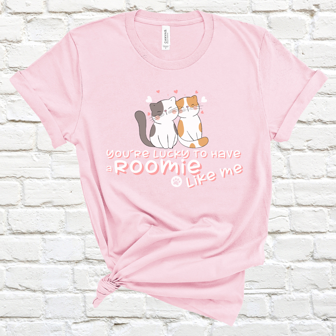 You’re Lucky To Have A Roomie Like Me T-Shirt