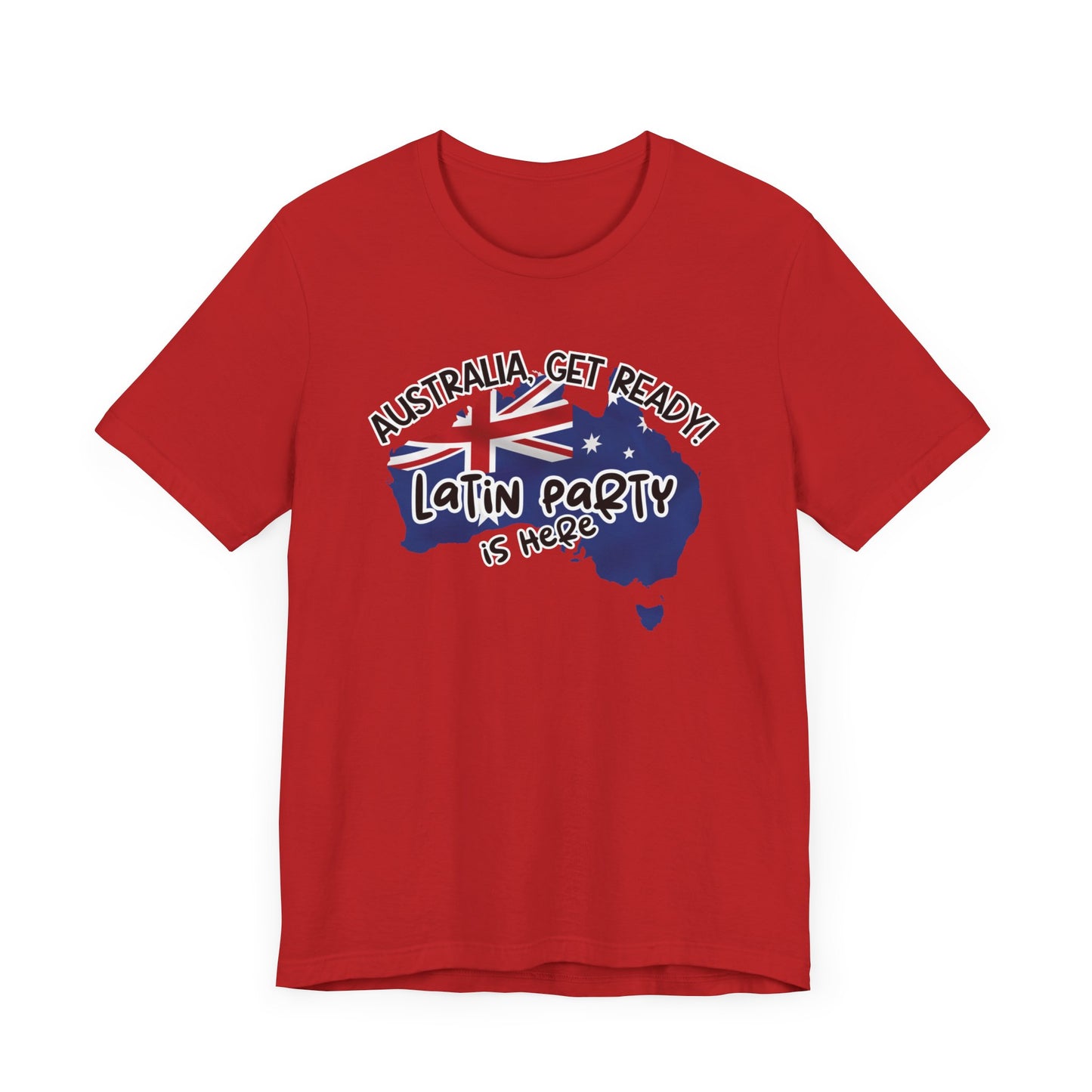 Australia Get Ready, Latin Party Is Here T-Shirt