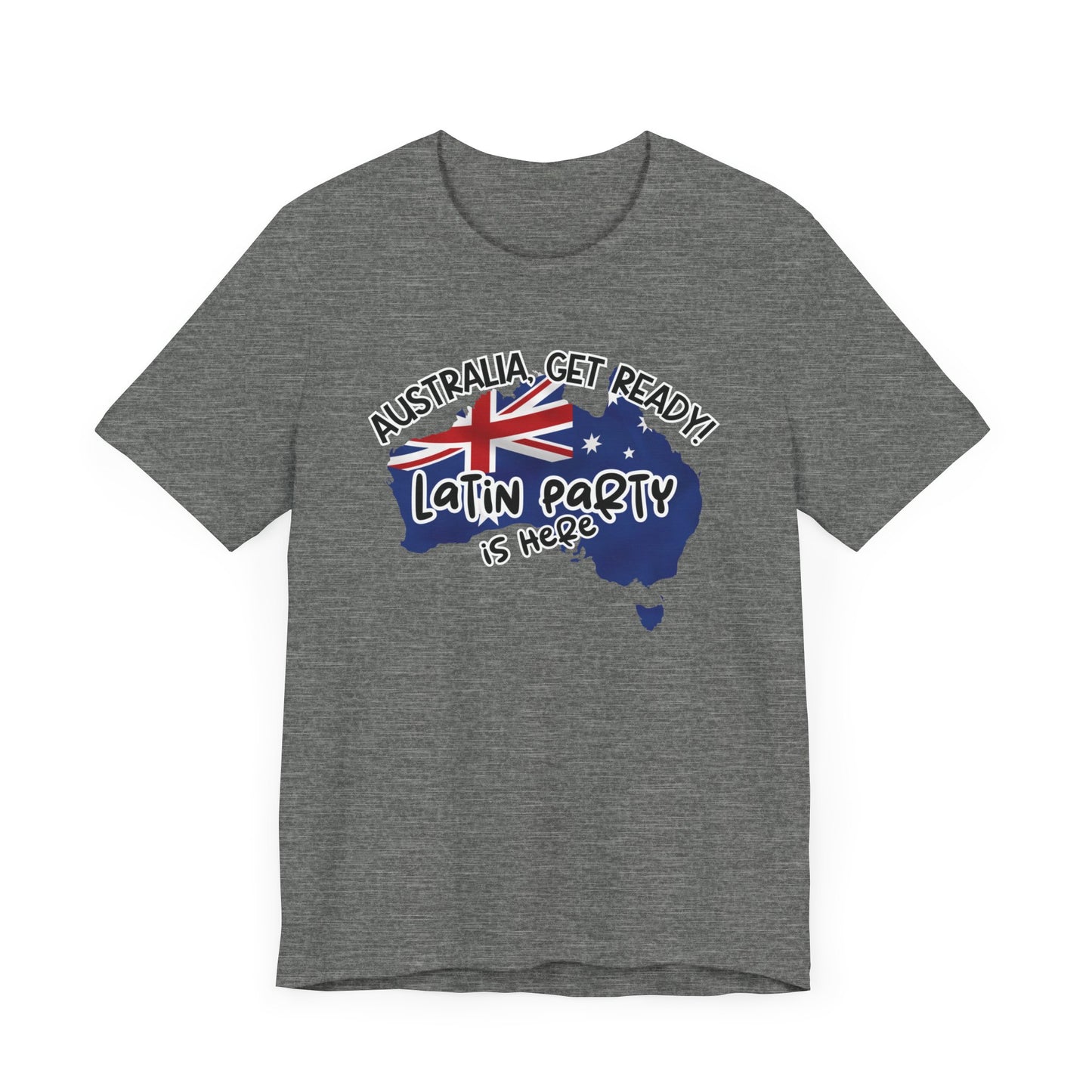 Australia Get Ready, Latin Party Is Here T-Shirt